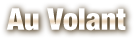 Au Volant